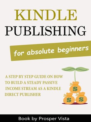 cover image of Kindle Publishing For Absolute Beginners